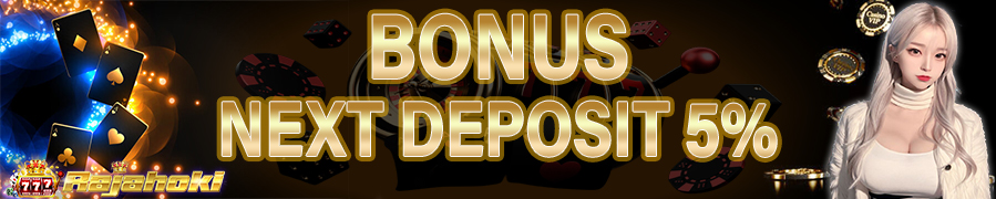 BONUS DEPOSIT HARIAN 5% RAJAHOKI